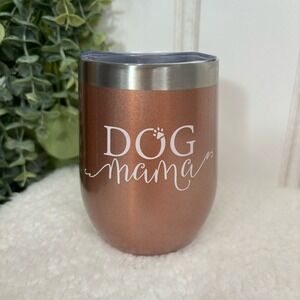 Dog Mama Insulated Wine Tumbler Cup Travel Mug Stainless Steel Rose Gold